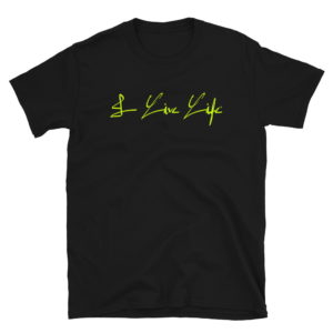 I Live Life Electric Lime Signature Tshirt